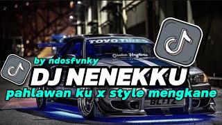 DJ NENEKKU PAHLAWANKU X STYLE TAGADING MENGKANE VIRAL TIK TOK TERBARU 2024 [FREE FLM]