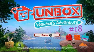 Unbox Newbie's Adventure Part 18