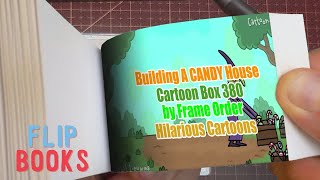 Building A CANDY House   Cartoon Box 380   by Frame Order   Hilarious Cartoons Part 1