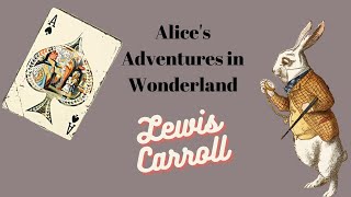 Alice's Adventures in Wonderland by Lewis Carroll 🃏 -  AudioBook 🎧📖