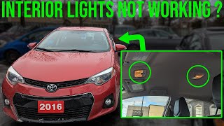 No Interior Lights Working? Fixed! - Toyota Corolla (2014-2018)