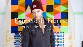 "Extracto de proceso". Una odisea de 9 días y 9 noches paso a paso.