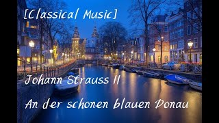 [Classical Music] Johann Strauss II - An der schönen blauen Donau, op. 314 By Leonard Bernstein