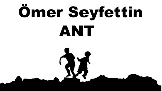 Ömer Seyfettin - Ant