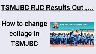 How to change collage in TSMJBC Residential Junior Collage || TSMJBC Collage change