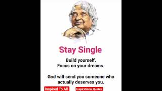 Stay single 💖✨ #motivation #apjabdulkalam #shortvideo #motivational