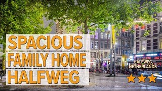 Spacious Family Home Halfweg hotel review | Hotels in Halfweg | Netherlands Hotels