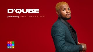 D’Qube - Hustler’s Anthem | AKtivated Sessions