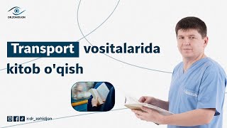 Transport vositalarida kitob o'qish | Dr.Zohidjon