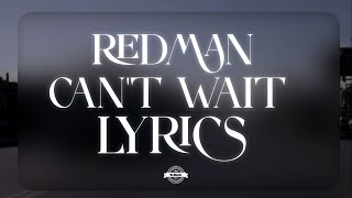 Redman - Can't Wait (Lyrics)