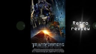 Retro review: TRANSFORMERS REVENGE OF THE FALLEN (SPOILERS)