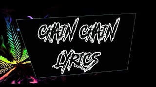 CHAIN CHAIN (LYRICS) - CHRIS KAIGA