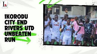 Ikorodu City End Rivers Utd Unbeaten Run, Musa Shines As Pillars Beat Plateau Utd