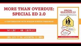 More than Overdue: Special Ed 2.0 - A conversation with Miriam Kurtzig Freedman