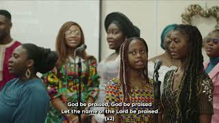 God be Praised Let the name of the Lord be praised | Overcomers Voices | OvHBristol UK