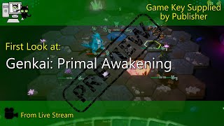 First Look - Genkai: Primal Awakening (Live Stream)