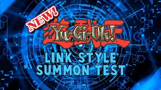 New Yu-Gi-Oh Link Style Summon Test