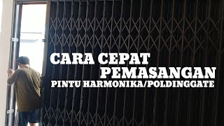 Cara cepat pemasangan pintu poldinggate/harmonika !!!