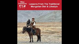 400: Lessons From The Traditional Mongolian Diet & Lifestyle