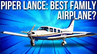 Piper PA-32R Lance: Best Cheap Family Plane?