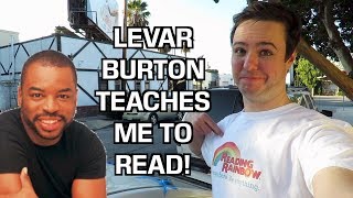 LEVAR BURTON TEACHES ME TO READ!