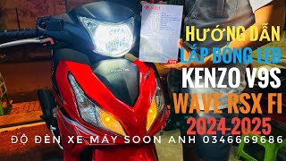 Hướng dẫn lắp bóng đèn led KENZO V9S cho xe WAVE RSX FI 2024 - 2025 test siêu sáng #waversx_2025