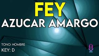 Fey - Azúcar Amargo - Karaoke Instrumental - Hombre