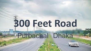 300 Feet Road Dhaka  Purbachal | Dhaka Bangladesh