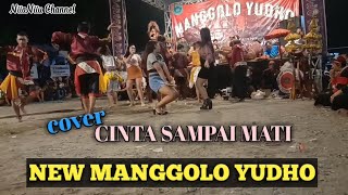 New manggolo yudho... Cover Cinta sampai mati