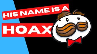 How the Pringles Man's Name is a Hoax