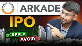 Arkade Developers IPO Review | Apply or Not? | IISM Stock Market