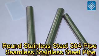 Round Stainless Steel 304 Pipe Seamless Stainless Steel Tube