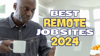 12 Best Sites to Find a Remote Job in 2024