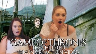 GAME OF THRONES - THE CHILDREN - DRUNK REACTION VIDEO