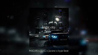 (Free) MACAN x A.V.G x Jacone x Type Beat - "Night city"