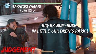 Judgement - Big Ex Bum-Rush in Little Children's Park !