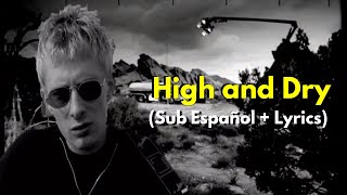 High and Dry - Radiohead (Sub Español + Lyrics)