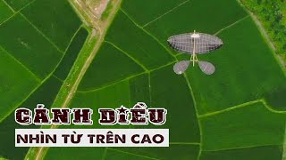 4K-Phượt Trên Cao Cùng Cánh Diều Tuổi Thơ | Flycam