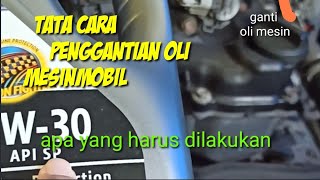 CARA GANTI OLI MESIN MOBIL ➡️OLI MESIN MOBIL➡️GANTI OLI MESIN MOBIL