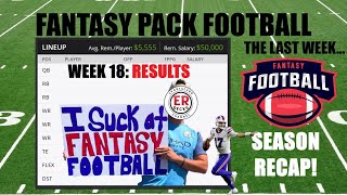 Week 18 RESULTS (The Last Week) - Fantasy Pack Football