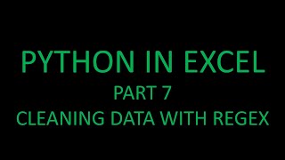 Python in Excel! Part 7 - Cleaning Data With Regex! 🐍🤩