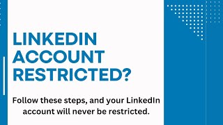 Follow these steps, and your LinkedIn account will never be restricted.