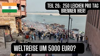 Stilles Gedenken: Besuch des Krematoriums am Ganges in Varanasi! 🕊️🌹(Teil 26)