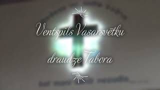 Ventspils Vasarsvētku draudze Tabora 18.12.2022 Sludina Jānis Garsils.