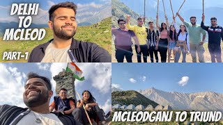 TRIUND TREK: The HARDEST but the BEST? Delhi - McleodGanj Budget Trip