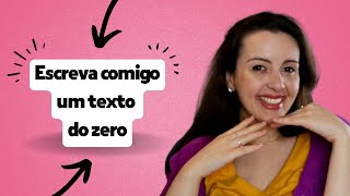 Escreva um texto do zero! Redação básica na prática!