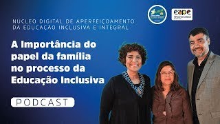 A Importância do papel da família no processo da Educação Inclusiva