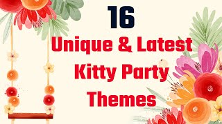 16 Unique & Latest Kitty Party Themes | New Ideas for Kitty party Themes | Kitty Party Themes