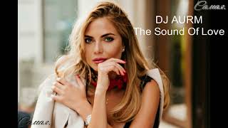 DJ AURM-The Sound Of Love-