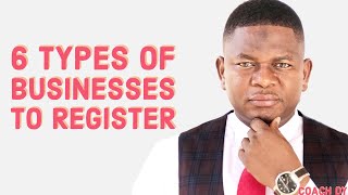 6 TYPES OF BUSINESSES YOU CAN REGISTER